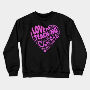 Fun Love for students tee I Love Teaching Pre-K Crewneck Sweatshirt